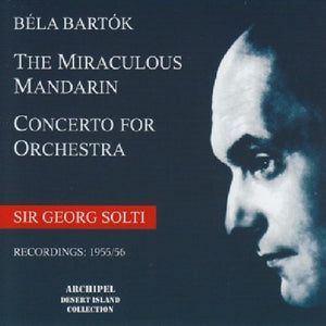 GEORG SOLTI | MIRACULOUS MANDARIN