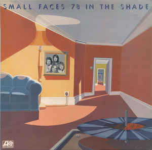 SMALL FACES | 78 IN THE SHADE