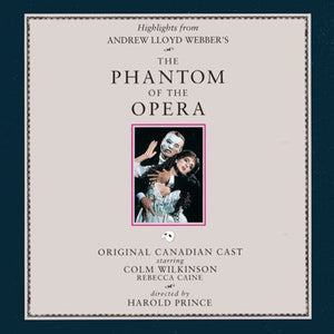 ANDREW LLOYD WEBBER | PHANTOM OF THE OPERA / ORIG CANADIAN CAST
