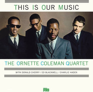 ORNETTE COLEMAN | THIS IS OUR MUSIC