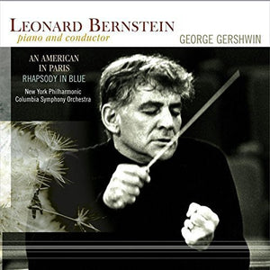 LEONARD BERNSTEIN | GERSHWIN: AMERICAN IN PARIS / RHAPSODY IN BLUE