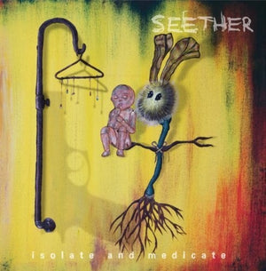 SEETHER | ISOLATE & MEDICATE