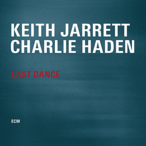 KEITH JARRETT / HADEN, CHARLIE^KEITH JARRETT | LAST DANCE