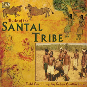 DEBEN BHATTACHARYA | MUSIC OF THE SANTAL TRIBE