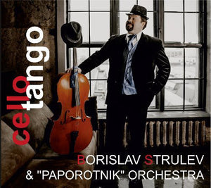 BORISLAV STRULEV | CELLO TANGO