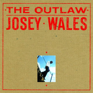 JOSEY WALES | OUTLAW
