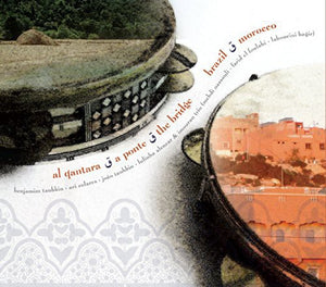 BENJAMIM TAUBKIN^BENJAMIN TAUBKIN | AL QANTARA - THE BRIDGE