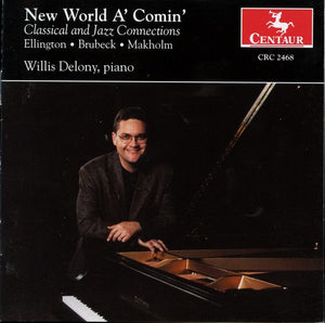 WILLIS DELONY | NEW WORLD A'COMIN: CLASSICAL & JAZZ CONNECTION / V