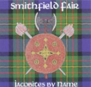 SMITHFIELD FAIR | JACOBITES BY NAME