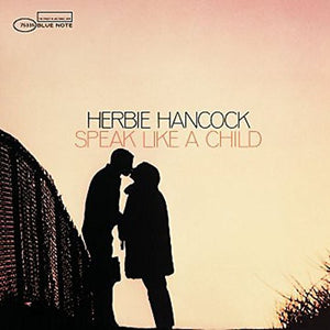 HERBIE HANCOCK | SPEAK LIKE A CHILD