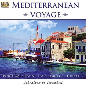 VARIOUS ARTISTS | MEDITERRANEAN VOYAGE-GIBRALTAR TO ISTANBULA / VAR