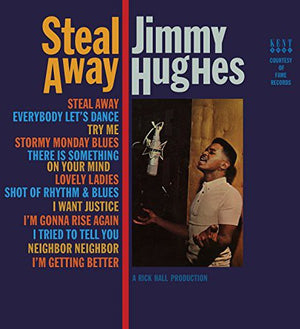 JIMMY HUGHES | STEAL AWAY