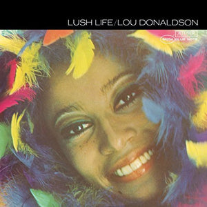 LOU DONALDSON | LUSH LIFE