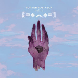 PORTER ROBINSON | WORLDS