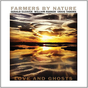 FARMERS BY NATURE | LOVE & GHOSTS