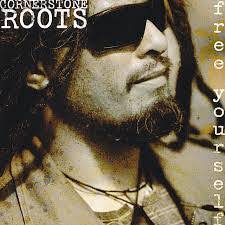 CORNERSTONE ROOTS | FREE YOURSELF