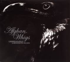 AFGHAN WHIGS | UNBREAKABLE RETROSPECTIVE 1990 - 2006 (DIGI)