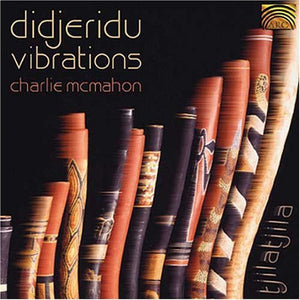 CHARLIE MCMAHON | DIDJERIDU VIBRATIONS