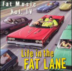 VARIOUS ARTISTS | LIFE IN THE FAT LANE: FAT MUSIC 4 / VARIOUS