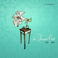 OVER THE RHINE | TRUMPET CHILD (DIGI)