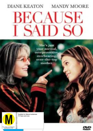 MOVIE COM | BECAUSE I SAID SO