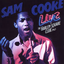 SAM COOKE | LIVE AT THE HARLEM SQUARE CLUB