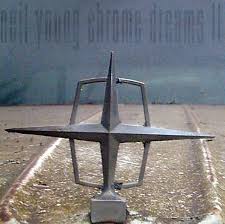 NEIL YOUNG | CHROME DREAMS 2