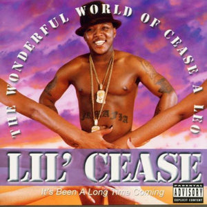 LIL' CEASE | WONDERFUL WORLD OF CEASE A LEO