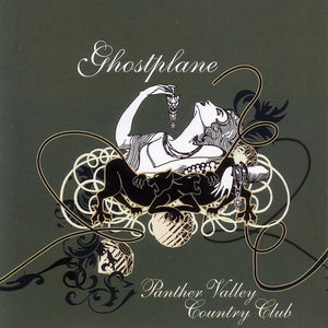 GHOSTPLANE | PANTHER VALLEY COUNTRY CLUB EP