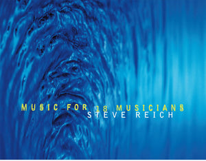 STEVE REICH | MUSIC FOR 18 MUSICIANS (2LP SET) (VINYL)