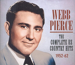WEBB PIERCE | COMPLETE US COUNTRY HITS 1952-62