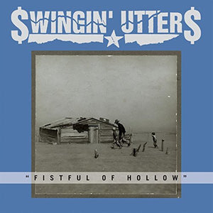 SWINGIN UTTERS^SWINGIN' UTTERS | FISTFUL OF HOLLOW