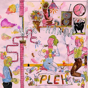 SEX HANDS | PLEH