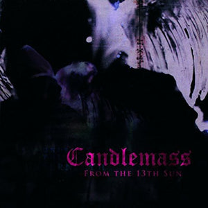 CANDLEMASS | FROM THE 13TH SUN