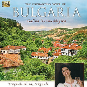 GALINA DURMUSHLIYSKA | ENCHANTING VOICE OF BULGARIA