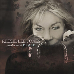 RICKIE LEE JONES | OTHER SIDE OF DESIRE