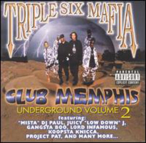 THREE 6 MAFIA | CLUB MEMPHIS UNDERGROUND 2