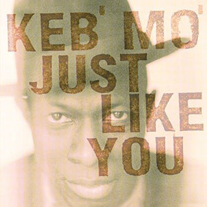 KEB' MO' | JUST LIKE YOU