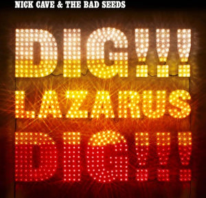 NICK CAVE & THE BAD SEEDS | NICK CAVE / AND THE BAD SEEDS | DIG LAZARUS DIG (2LP SET) (VINYL)