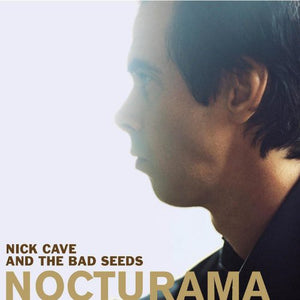NICK CAVE & THE BAD SEEDS | NOCTURAMA