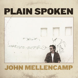 JOHN MELLENCAMP | PLAIN SPOKEN