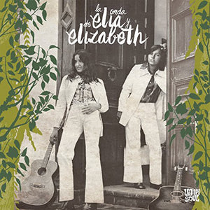 ELIA Y ELIZABETH | LA ONDA DE ELIA Y ELIZABETH