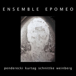 WORKS BY PENDERECKI KURTAG SCHNITTKE & WEINBERG