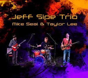 JEFF SIPE | JEFF SIPE TRIO