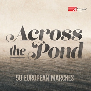 | ACROSS THE POND-50 EUROPEAN MARCHES