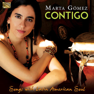 MARTA GOMEZ | CONTIGO-SONGS WITH LATIN AMERICAN SOUL