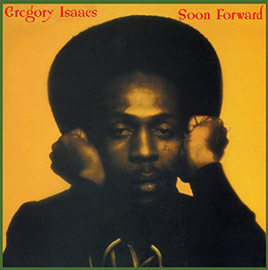 GREGORY ISAACS | SOON FORWARD
