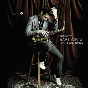 BART WIRTZ & SEAN J^SEAN JONES^BART WIRTZ | INTERVIEW
