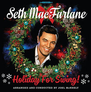 SETH MACFARLANE | HOLIDAY FOR SWING