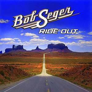 BOB SEGER | RIDE OUT